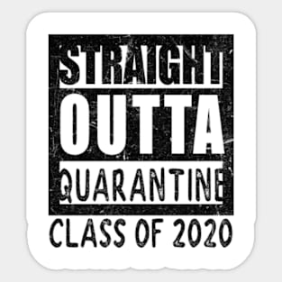 STRAIGHT OUTTA QUARANTINE CLASS OF 2020 Sticker